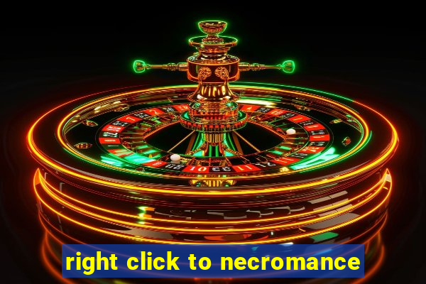 right click to necromance